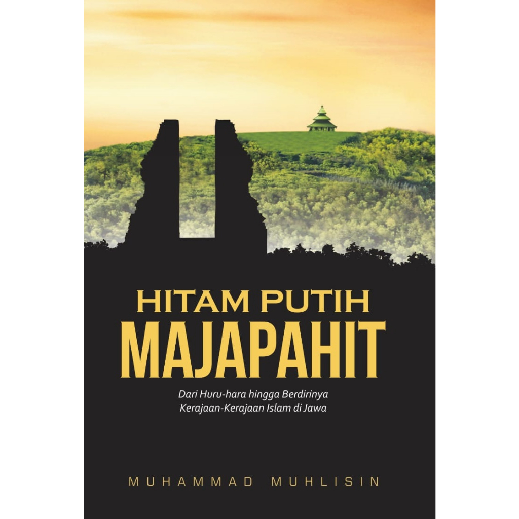 Jual Buku Hitam Putih Majapahit : Dari Huru Hara Hingga Berdirinya
