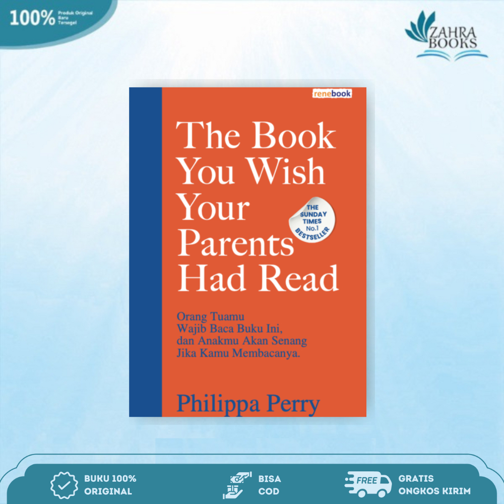 Jual Buku The Book You Wish Your Parents Had Read By Philippa Perry Rene Turos Shopee Indonesia