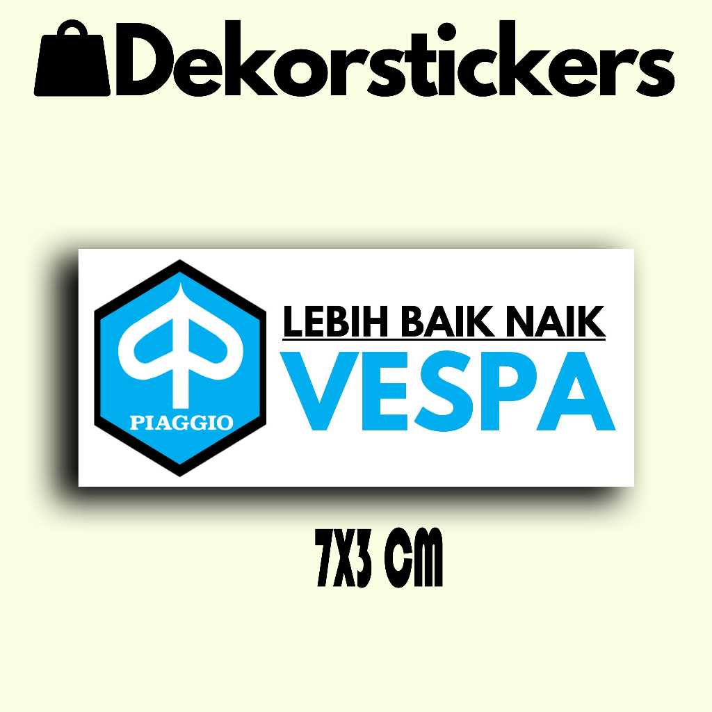 Jual Sticker Lebih Baik Naik Vespa - Stiker Variasi Motor Vespa