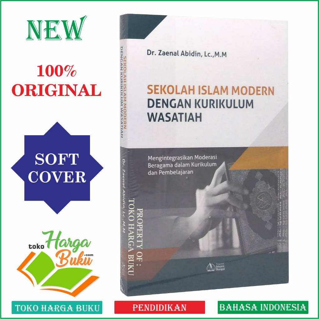 Jual Sekolah Islam Modern Dengan Kurikulum Wasatiah Karya Dr Zaenal ...