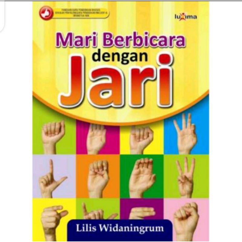 Jual Buku Belajar Bahasa Isyarat Untuk Anak Tunarungu - Mari Berbicara ...