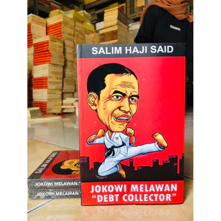 ( PROMO BUKU MURAH ORIGINAL ) BUKU POLITIK / SOSIAL POLITIK / JOKOWI MELAWAN “ DEBT COLLECTOR “ - SALIM HAJI SAID