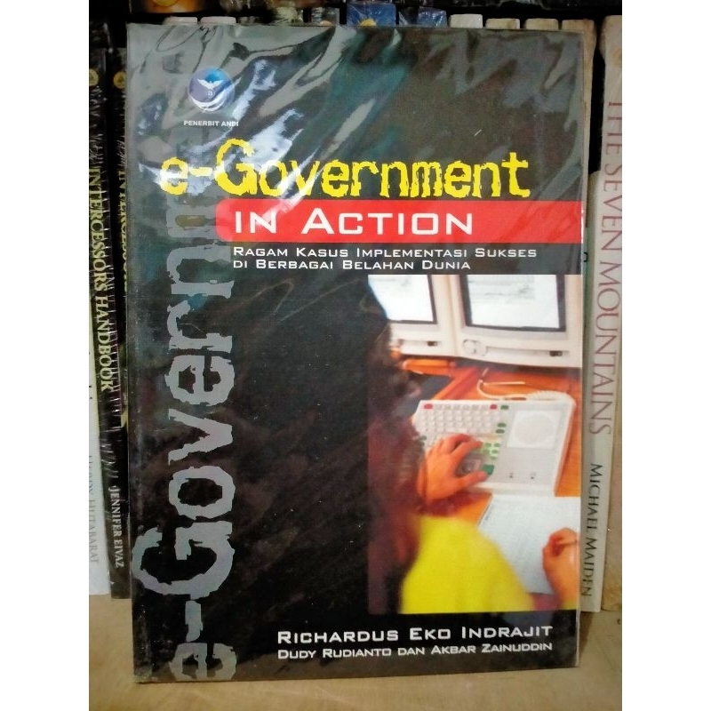 Jual E-Government In Action ; Ragam Kasus Implementasi Sukses Di ...