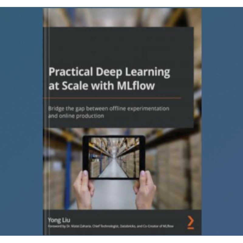 Jual Buku Practical Deep Learning at Scale with MLflow: Bridge the gap ...