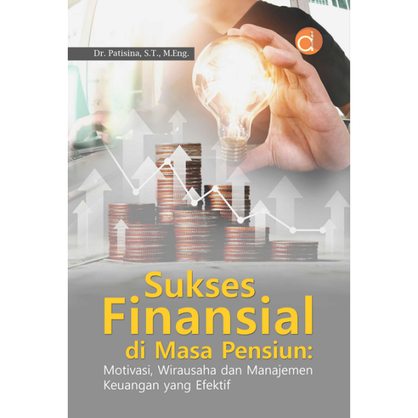 Jual Buku Sukses Finansial Di Masa Pensiun: Motivasi, Wirausaha Dan ...