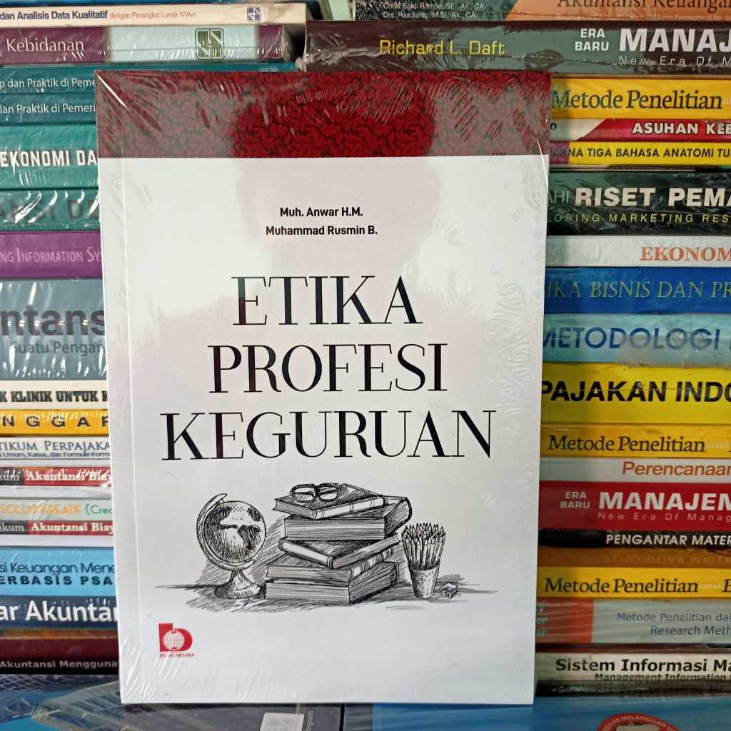 Jual Etika Profesi Keguruan - Muh. Anwar HM & Muhammad Rusmin B ...