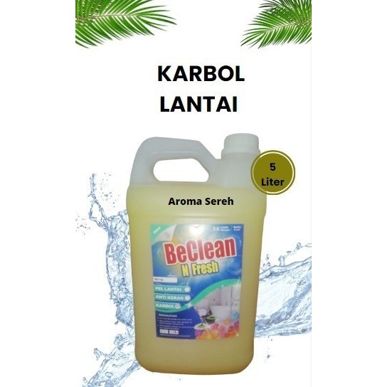 Jual Karbol Lantai Cair 5 Lima Liter Be Clean N Fresh Aroma Sereh