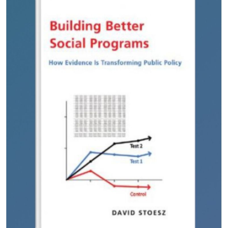 Jual Buku Building Better Social Programs: How Evidence Is Transforming ...