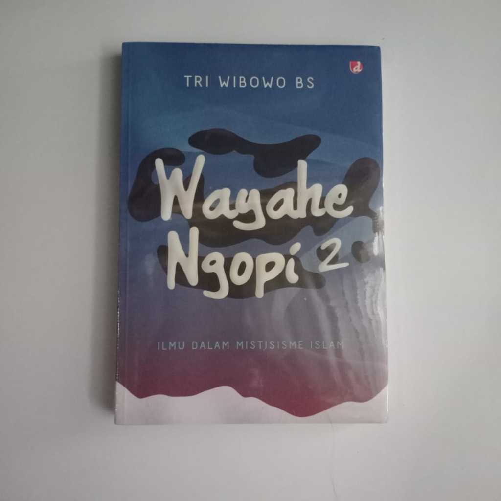 Jual Buku Wayahe Ngopi 2 Ilmu Dalam Mistisisme Islam Diva Ori