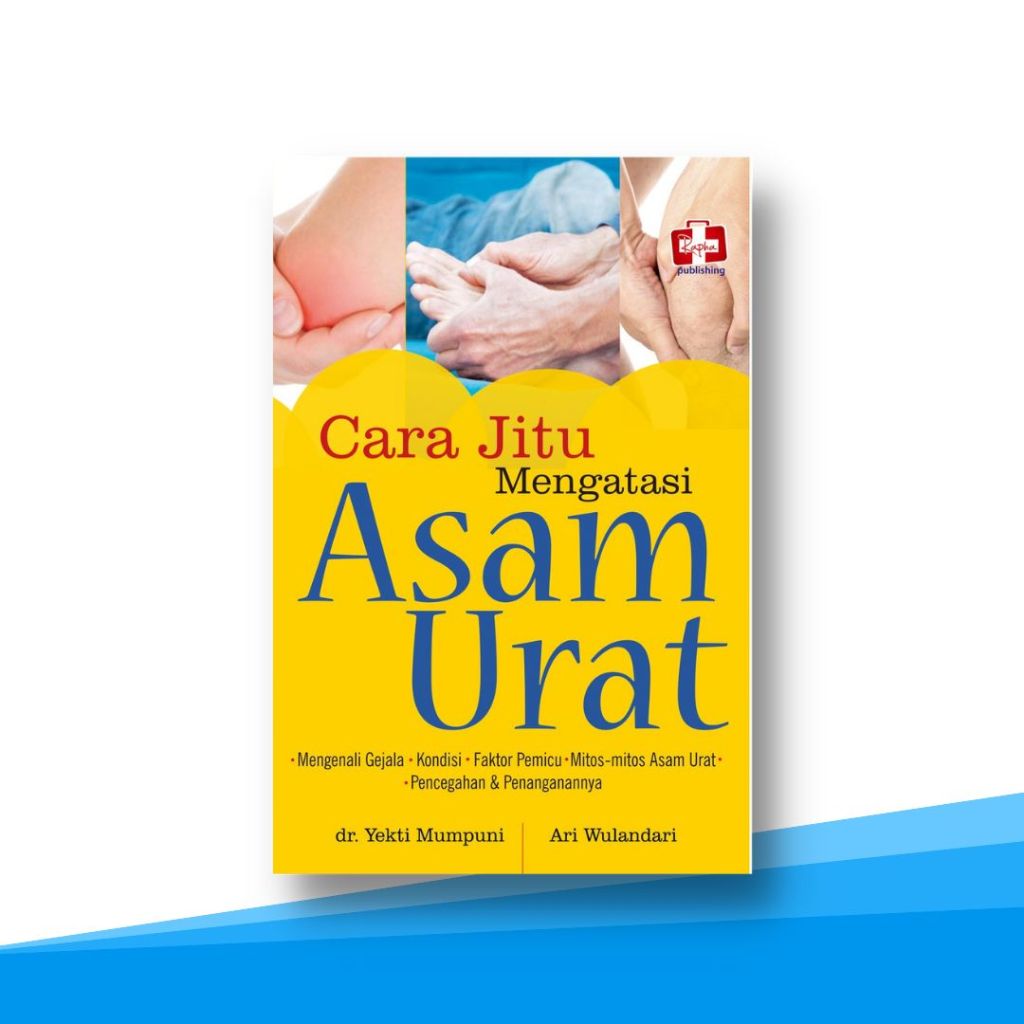 Jual Buku Cara Jitu Mengatasi Asam Urat Mengenali Gejala Kondisi Faktor Pemicu Mitos Mitos 9760