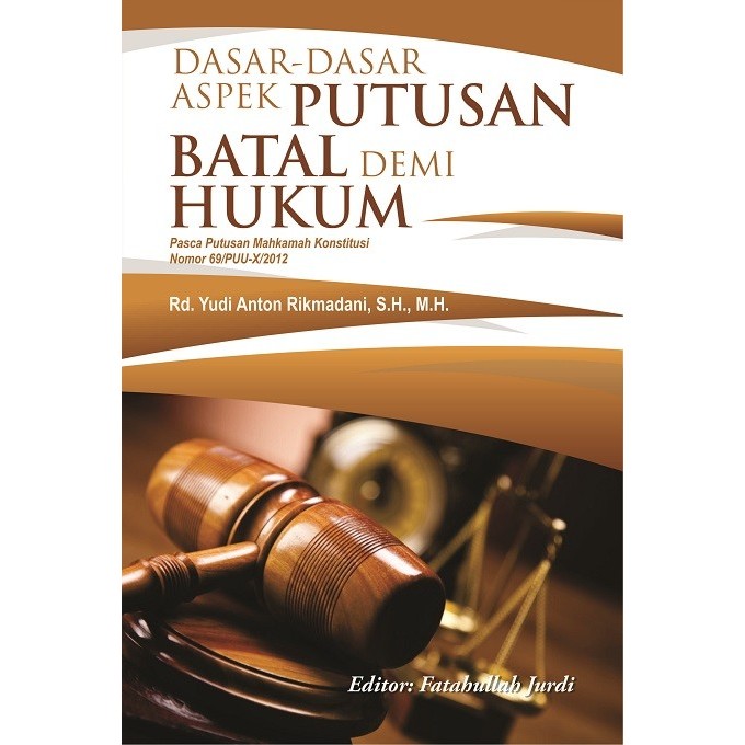 Jual DASAR-DASAR ASPEK PUTUSAN BATAL DEMI HUKUM | Shopee Indonesia