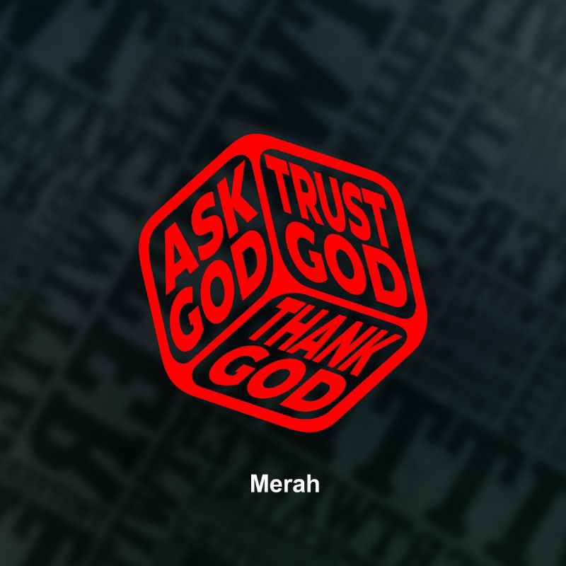 Jual CUTTING STICKER ROHANI KRISTEN ASK GOD TRUST GOD THANK GOD STIKER ...