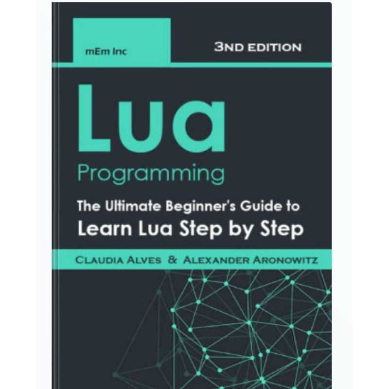 Jual Lua Programming: The Ultimate Beginner's Guide to Learn Lua Step ...