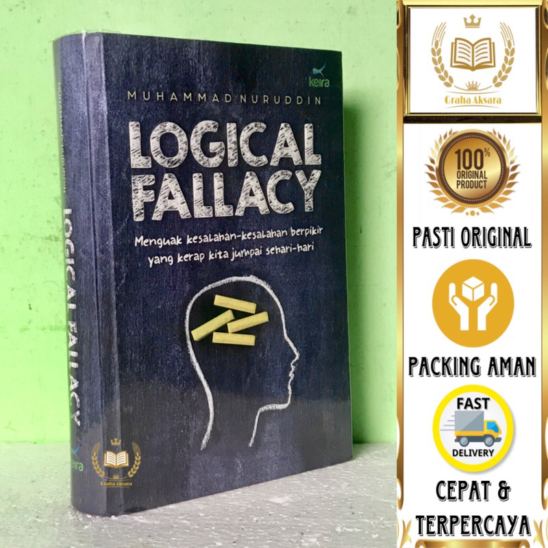 Jual Buku Logical Fallacy Menguak Kesalahan Berfikir Yang Kerap Kita