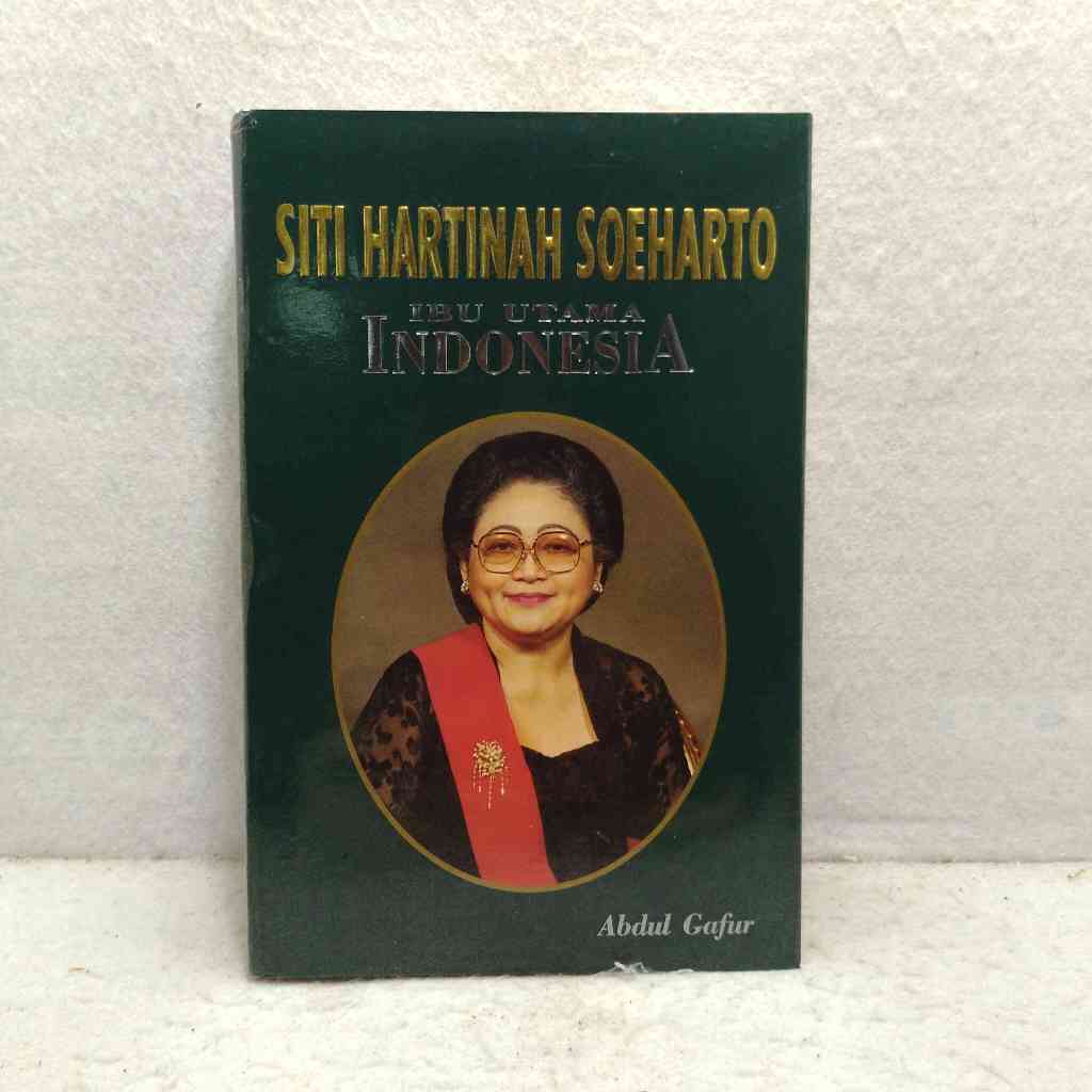 Jual Buku Biografi Siti Hartinah Soeharto Ibu Utama Indonesia - Abdul ...