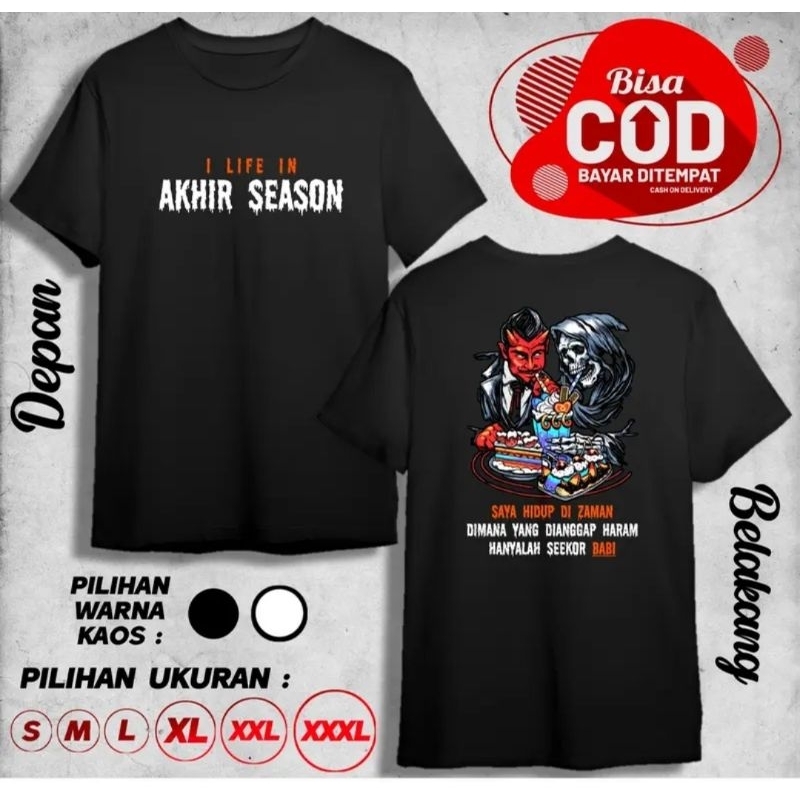 Jual Kaos I Life In Akhir Season Saya Hidup Dizaman Yang Dianggap Haram