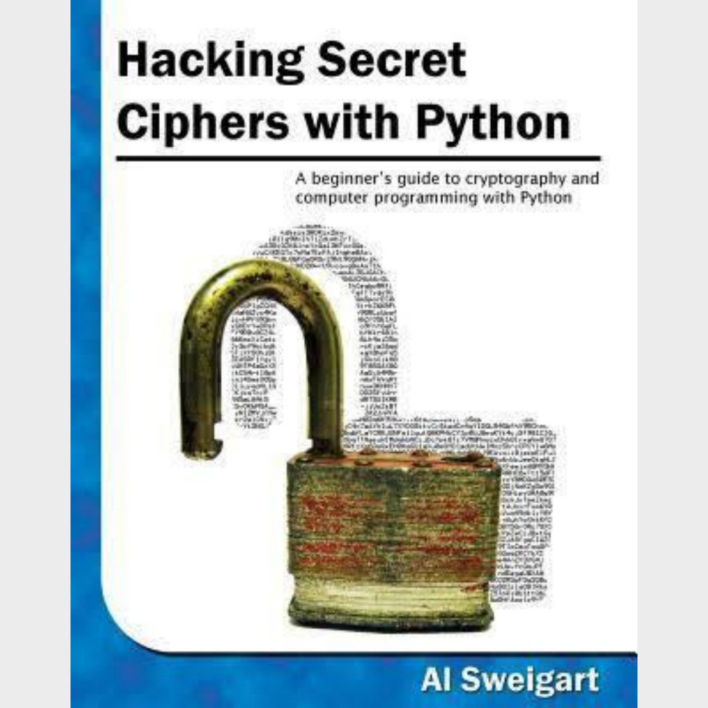 Jual Hacking Secret Ciphers with Python A beginners guide to ...