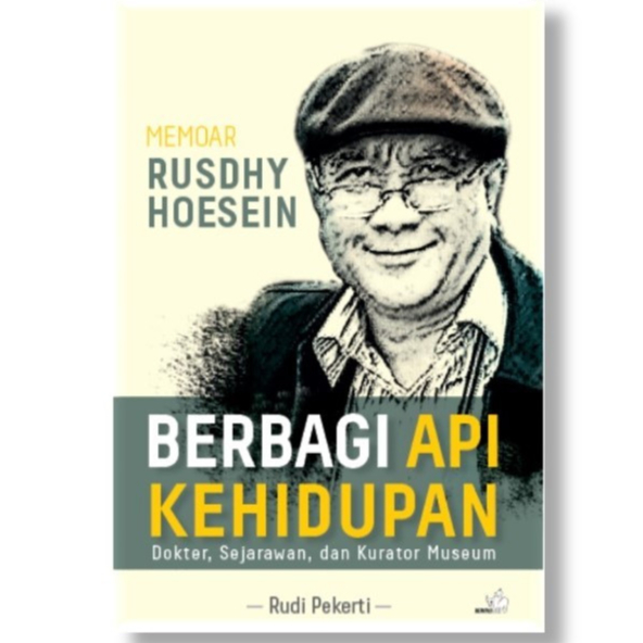 Jual Memoar Rushdy Hoesein Berbagi Api Kehidupan - Rudi Pekerti ...
