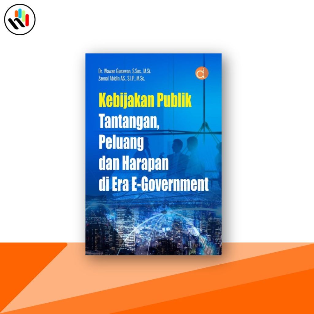 Jual Buku Kebijakan Publik Tantangan , Peluang dan Harapan di Era E ...