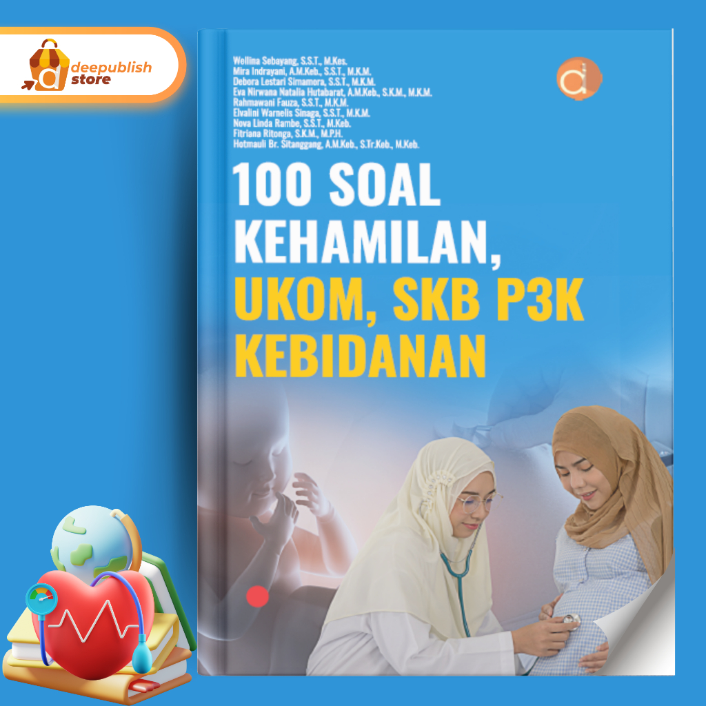 Jual Deepublish - Buku 100 SOAL Kehamilan, UKOM, SKB P3K Kebidanan ...