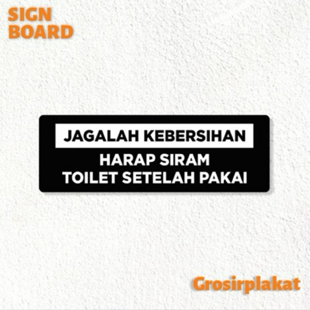 Jual Papan Tulisan Jagalah Kebersihan Toilet Sign Board Akrilik Hitam