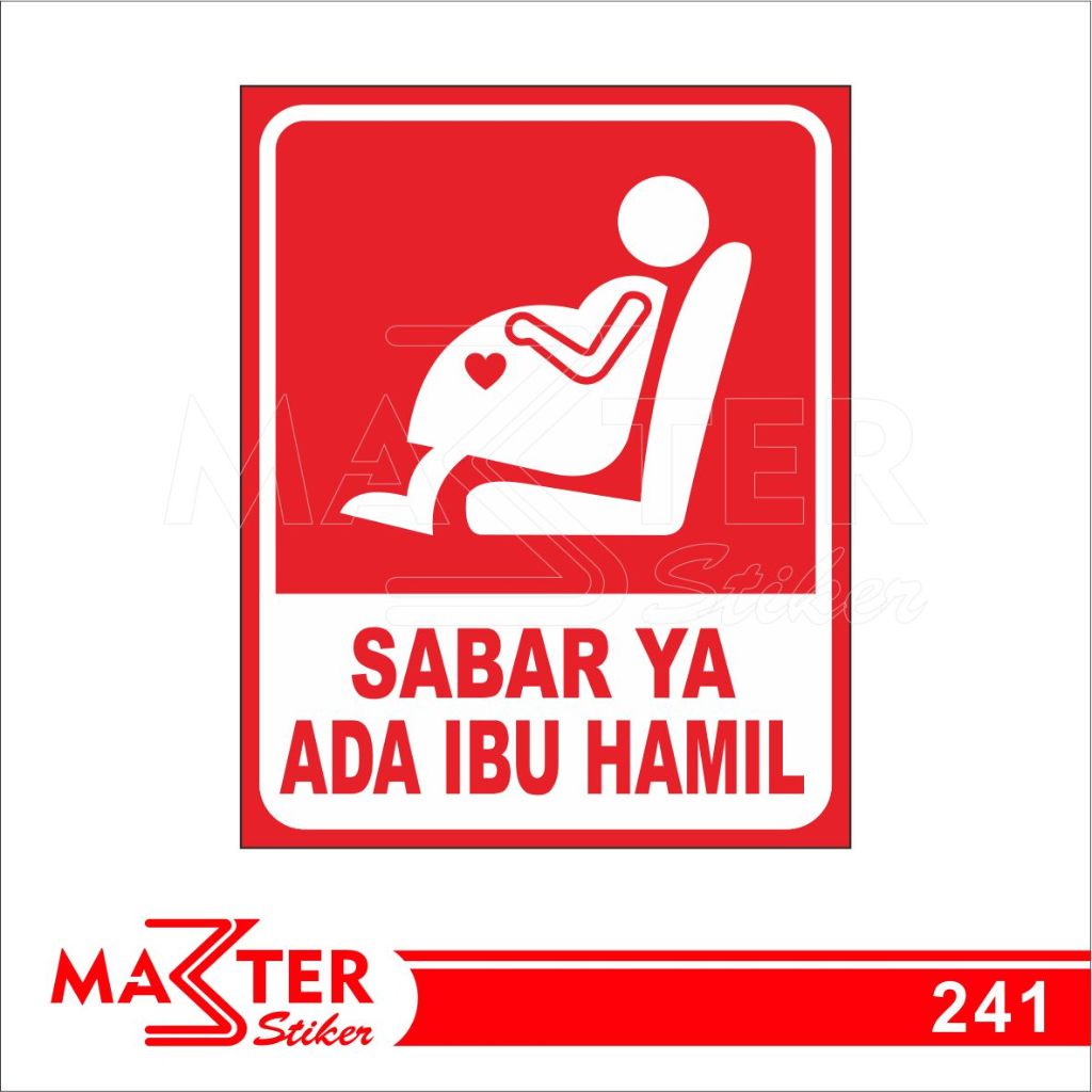 Jual 241 - Stiker Sabar Ya Ada Ibu Hamil, Sticker Vinyl, Premium, Tahan ...