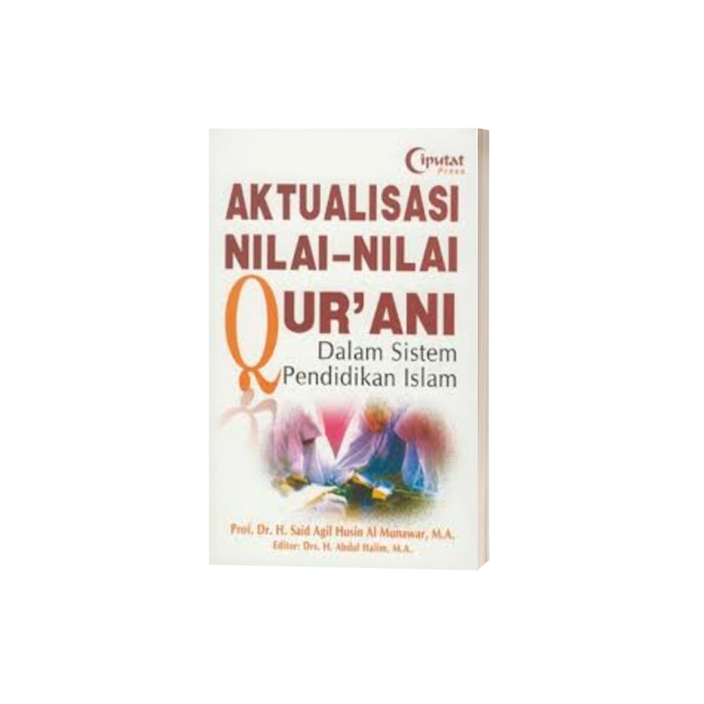 Jual Aktualisasi Nilai Qurani Dalam Sistem Pendidikan Islam Prof Said