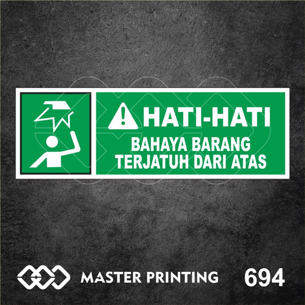 Jual 694 - Stiker Hati-hati Barang Terjatuh Dari Atas, Sticker Vinyl ...