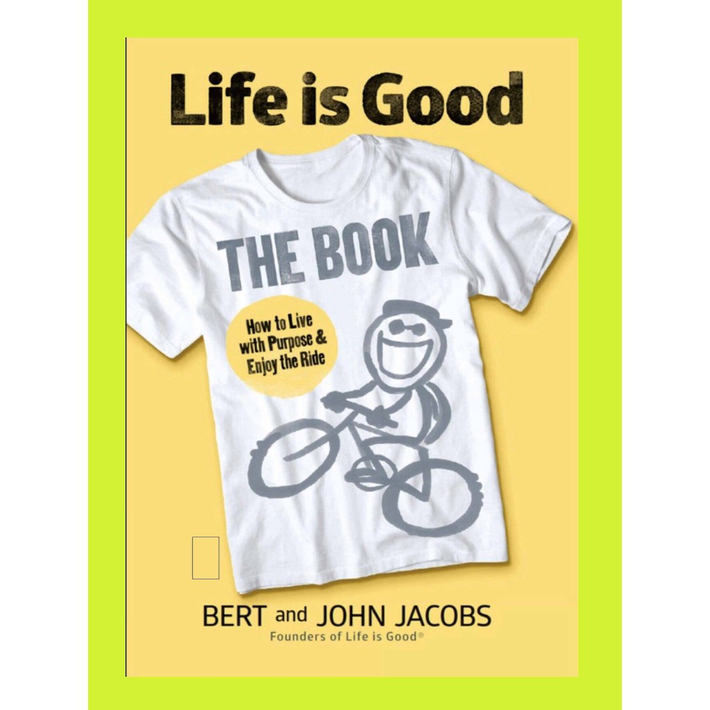Jual Life is good the book how to live with purpose & enjoy the ride