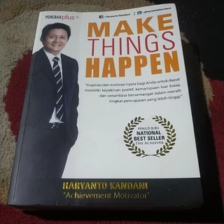 BUKU MOTIVASI & PENGEMBANGAN DIRI / MAKE THINGS HAPPEN