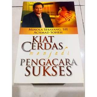 ( ORIGINAL ) BUKU MOTIVASI / KIAT CERDAS MENJADI PENGACARA SUKSES / MINOLA SEBAYANG, SH ACHMAD SOHEH / BEST SELLER / PENGEMBANGAN DIR / KARIR / INVESTASI /