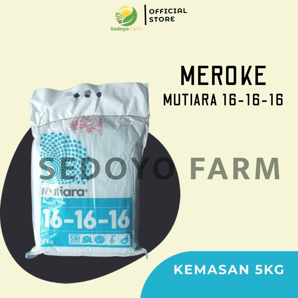 Pupuk NPK Mutiara 16 16 16 MEROKE Kemasan Pabrik 5 KG