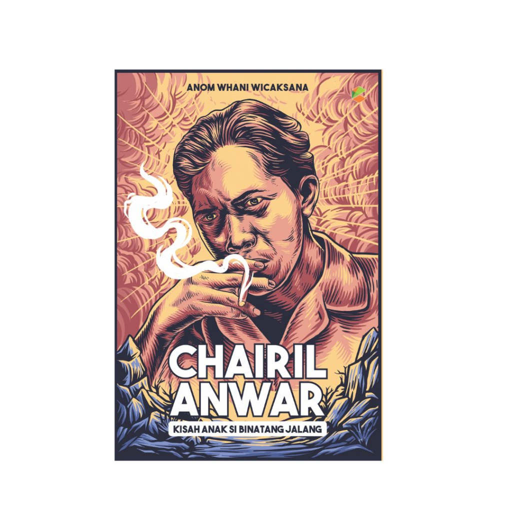 Jual BUKU BIOGRAFI : Chairil Anwar : Kisah Si Binatang Jalang : Buku ...