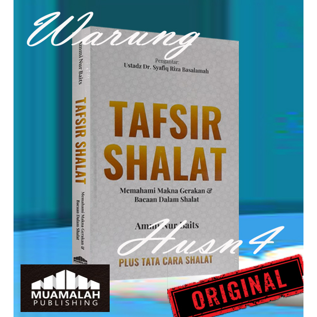 Jual Buku Tafsir Shalat Memahami Makna Gerakan Dan Bacaan Dalam Shalat Shopee Indonesia