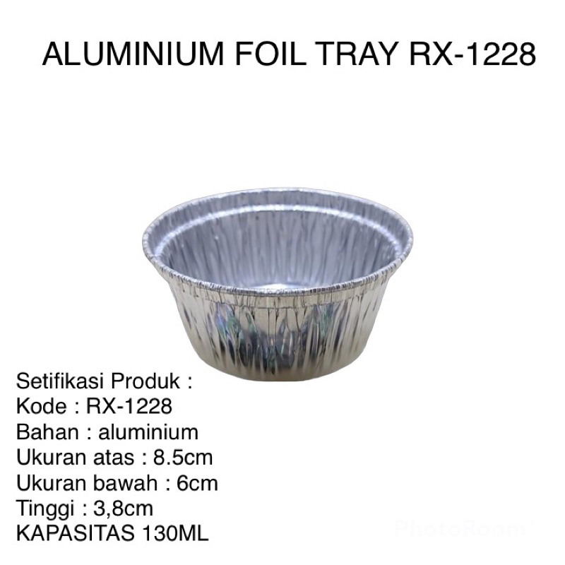 Jual ALUMINIUM TRAY MODEL CUP BULAT RX-1228 / WADAH ALUMINIUM FOIL CUP ...