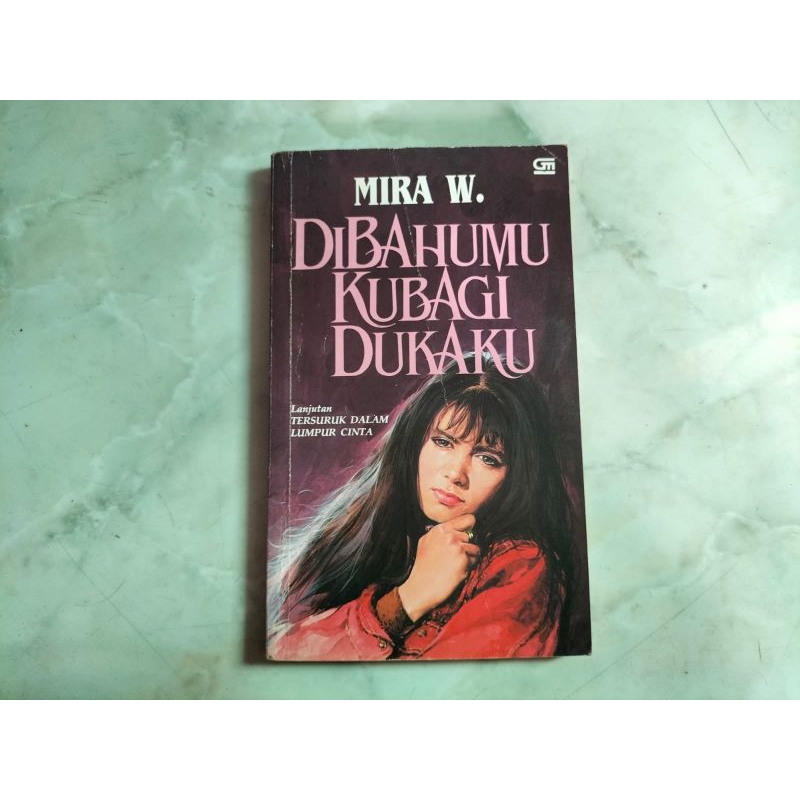 Jual Novel Dibahumu Kubagi Dukaku (Var Cover), karya Mira W | Shopee ...