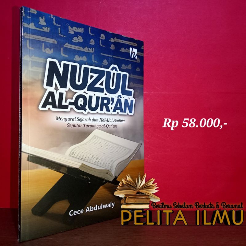 Jual Buku Nuzul Al Quran Mengurai Sejarah Dan Hal Hal Penting