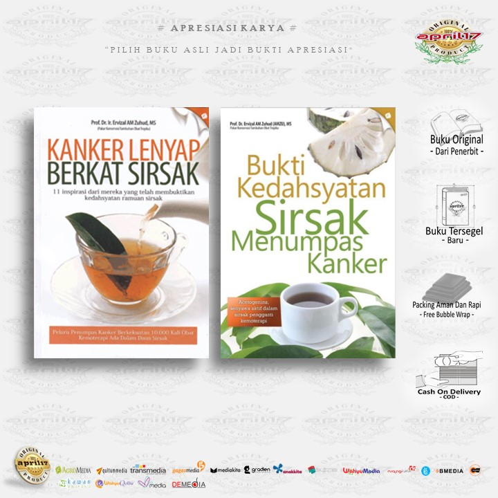 BUKU KANKER KANKER LENYAP BERKAT SIRSAK - BUKTI KEDAHSYATAN SIRSAK MENUMPAS _ Penulis: Prof. Dr. Ervizal AM Zuhud, MS , Penerbit: AgroMedia Pustaka