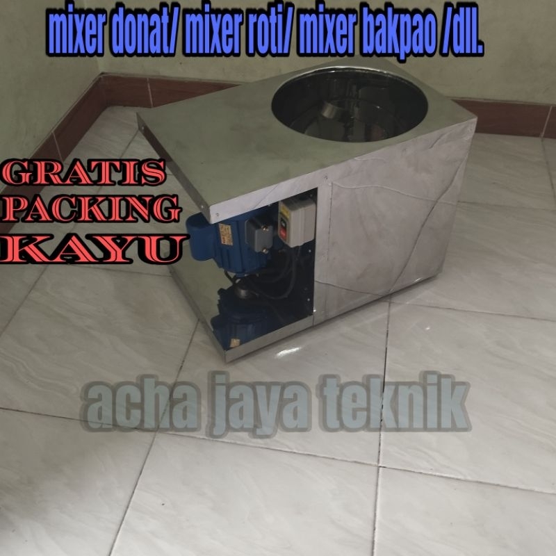 Jual MIXER ROTI DONAT PIZZA BAKPAO CAKWE , MESIN BOLEN , MESIN PASTRY ...