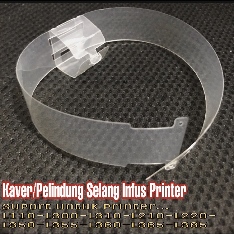 Jual Cover Plastik Atau Pelindung Selang Infus Printer Epson L110 L120 L300 L210 L350 L360 L385 8627