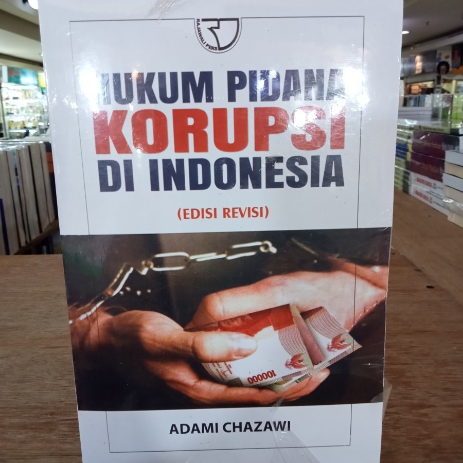 Jual Hukum Pidana Korupsi Di Indonesia EDISI REVISI Oleh Adami Chazawi ...