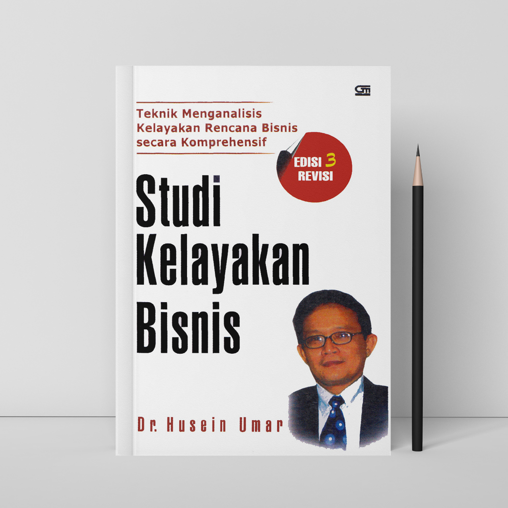 Jual Studi Kelayakan Bisnis Edisi 3 Revisi - Husein Umar | Shopee Indonesia