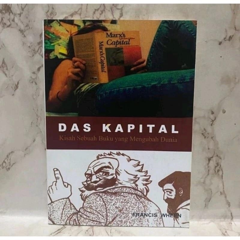 Jual DAS KAPITAL Kisah Sebuah Buku Yang Mengubah Dunia By Francis Wheen ...