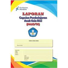 Jual RAPOT KURMER LAPORAN CAPAIAN PEMBELAJARAN ANAK USIA DINI (PAUD/TK ...