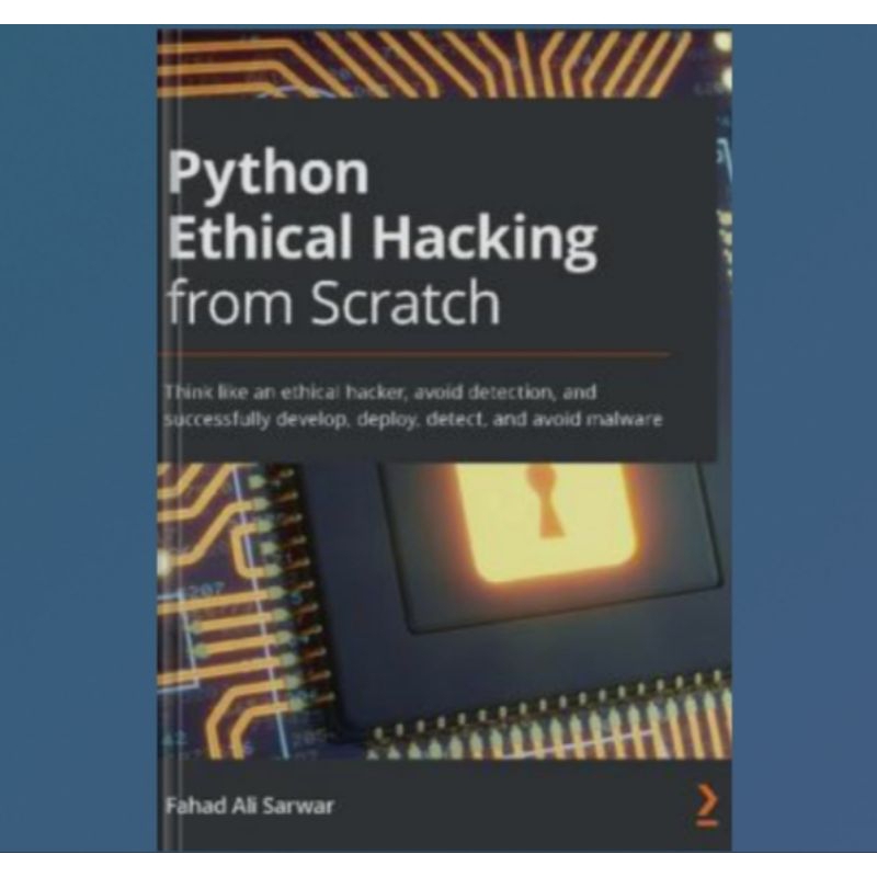 Jual Buku Python Ethical Hacking from Scratch: Think like an ethical ...