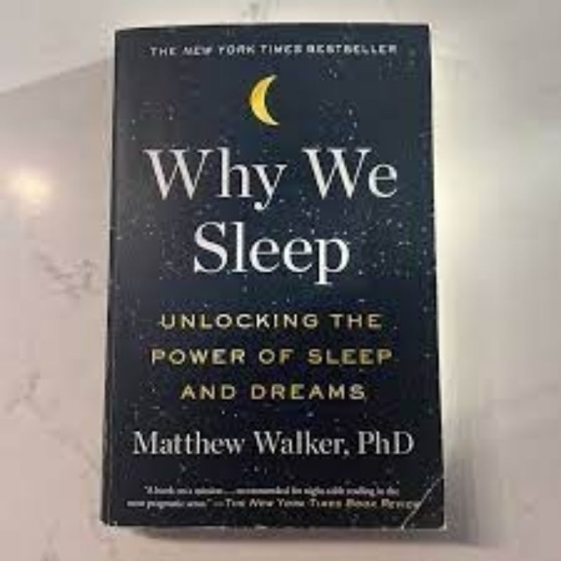 Jual Buku Why We Sleep Unlocking The Power Of Sleep And Dreams By ...