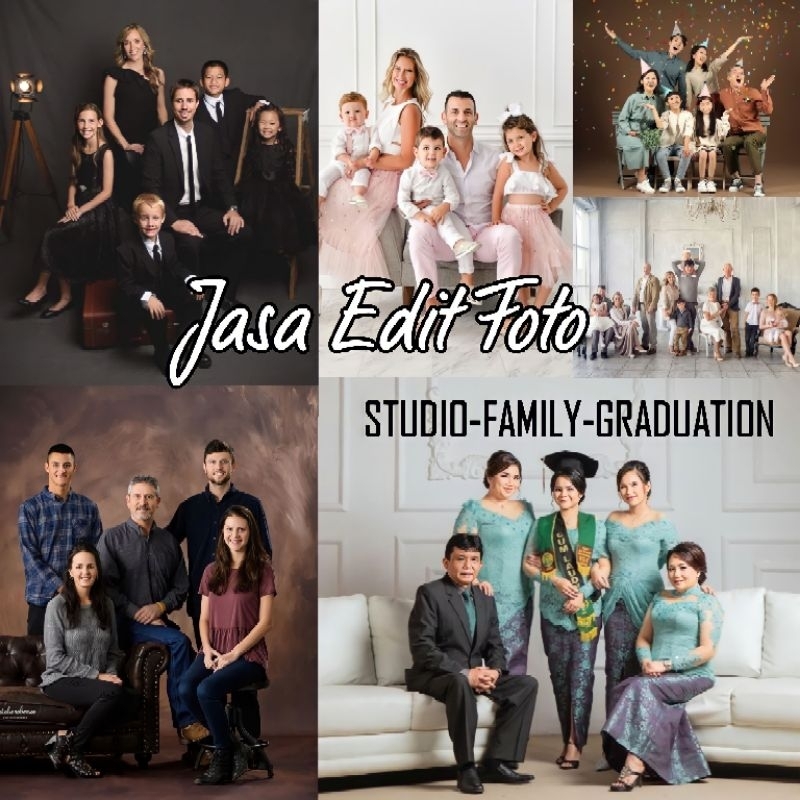 Jual Jasa Edit Foto Keluarga | Edit Foto Studio | Edit Foto Wisuda ...