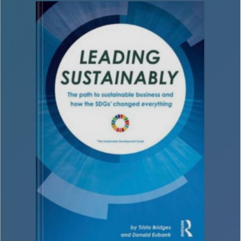 Jual Buku Leading Sustainably: The Path To Sustainable Business And How ...