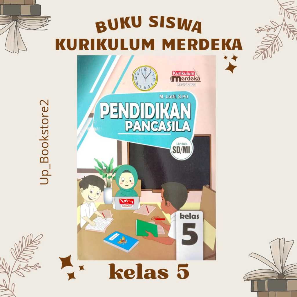 Jual BUKU SISWA PKN KELAS 5 KURIKULUM PENGGERAK-MERDEKA SD/MI PENERBIT ...