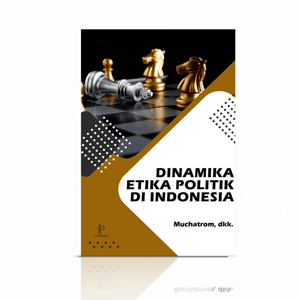 Jual Dinamika Etika Politik di Indonesia | Shopee Indonesia